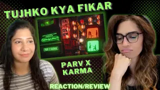 TUJHKO KYA FIKAR (PARV x KARMA) REACTION! || The Takeover Tape