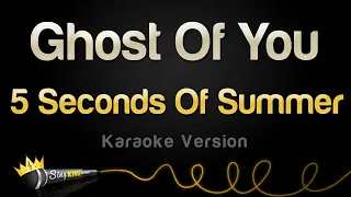 5 Seconds Of Summer - Ghost Of You (Karaoke Version)