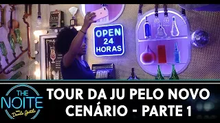 Tour da Ju pelo novo cenário - Parte 1 | (The Noite 09/03/20)