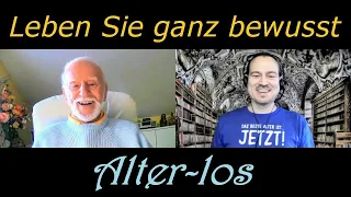 »Leben Sie ganz bewusst ALTER-LOS« - Kurt Tepperwein & Sami Sires - Gespräch mit einem Freund