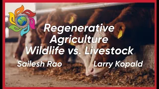 Regenerative Agriculture - Wildlife vs. Livestock