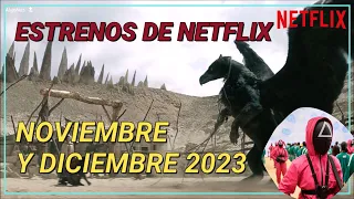 ESTRENOS DE NETFLIX NOVIEMBRE Y DICIEMBRE 2023 - PELICULAS Y SERIES 2023