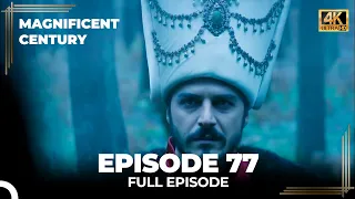 Magnificent Century Episode 77 | English Subtitle (4K)