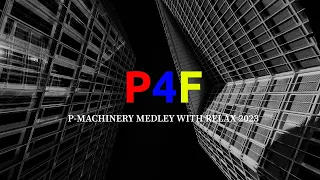 P4F [ PROPAGANDA FOR FRANKIE ] / P-MACHINERY MEDLEY WITH RELAX 2023