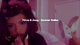 Throw It Away - Summer Walker ( Sped Up ) ‼️