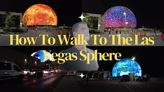 Sphere Las Vegas - Walking To The MSG Sphere From Venetian & Harrahs (HOW TO GET TO THE  SPHERE)