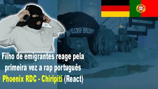 Phoenix RDC - Chiripiti (React) I Filho de Emigrantes reage pela primeira vez a Rap português#34