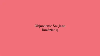 Objawienie Św. Jana / Rozdział 13 / Biblia Audio