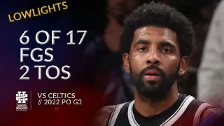 Kyrie Irving 6 of 17 fgs 2 tos vs Celtics 2022 PO G3