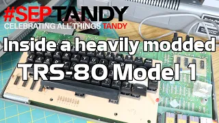 Inside a HEAVILY modded Radio Shack TRS-80 Model 1! #SepTandy 2021