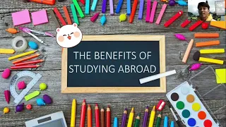 The Benefits Of Studying Abroad