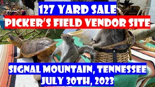 127 Yard Sale 2023 - Picker's Field - Signal Mountain, Tennessee - July 30th