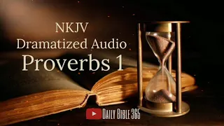 Proverbs 1 - Day 1 of 31 Days Proverbs reading plan - NKJV Dramatized Audio Bible