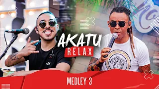 AKATU RELAX | Medley 3