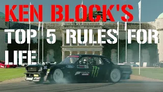 KEN BLOCK's TOP 5 Rules for Life | ft. Forza Horizon 4 Motivation