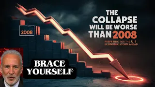 "The Collapse Will Be WORSE Than 2008" | Peter Schiff's Last WARNING