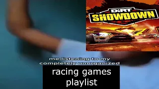 my completely unorganized racing games playlist