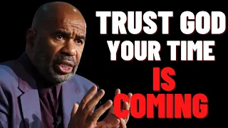 TRUST GOD | YOUR TIME IS COMING - Best Motivational Speech | Steve Harvey , Les Brown , Joel Osteen