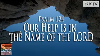 Psalm 124 Song (NKJV) "Our Help is in the Name of the LORD" (Esther Mui)