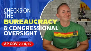 AP Gov 2.14 & 2.15 | Holding the Bureaucracy Accountable | NEW!