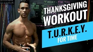 T.U.R.K.E.Y. For Time - Thanksgiving Day Pre Feast Workout