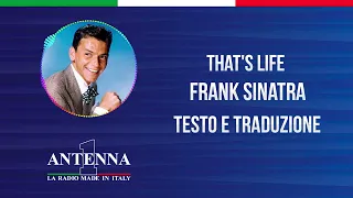 Antenna1 - Frank Sinatra – That's Life - Testo e Traduzione