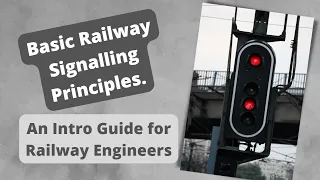 Basic Railway Signalling Principles. An introductory guide for railway engineers