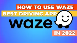 How To Use Waze: The Best Driving App