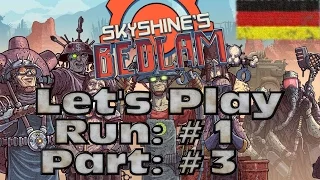 Let's Play - Skyshine's Bedlam - Run #1 Teil #3 [DE] by Kordanor