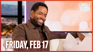 Jay Ellis: Friday, February 17| The Jennifer Hudson Show