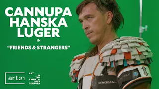 Cannupa Hanska Luger in "Friends & Strangers" - Season 11 | Art21