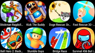 Stickman Ragdoll,Doge Rescue,Fast Rescue 3D,Ball Hero 2,Bridge Race,Survival 456 But It' Impostor...