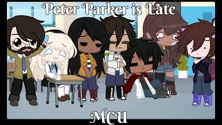 Peter Parker is late | Gacha Club | MCU | Spider-Man | Marvel |