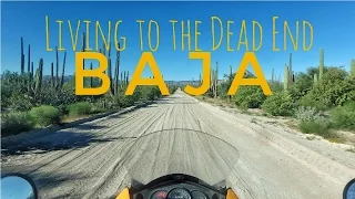Living to the Dead End -Ep.3- Bring on the BAJA - TransContinental Motorcycle Adventure