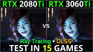 RTX 2080 Ti vs RTX 3060 Ti | Test in 15 Games | 1080p & 1440p | With Ray Tracing + DLSS | 2023