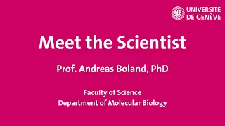 Meet the Scientist - Andreas Boland