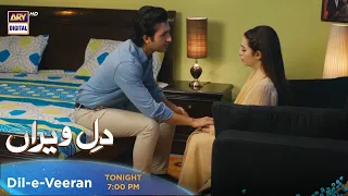 Dil e Veeran New Episode | Tonight at 7:00 PM @ARYDigitalasia