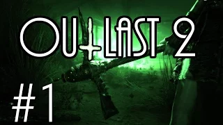 Let's Play Outlast 2: Part 1 - The Start of it All