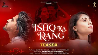 Ishq Ka Rang - Tarun Raj | Shivani Patel Nihalani |  @prateekgandhimusic   | Official Teaser