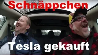 Teslakauf Fehlschlag. Aber dann doch ein Erfolg!