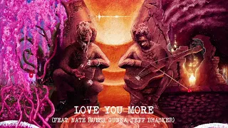 Young Thug - Love You More (with Nate Ruess, Gunna & Jeff Bhasker) [Official Audio]