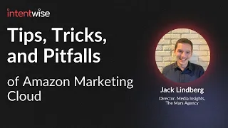 Tips, Tricks, and Pitfalls of Amazon Marketing Cloud (w/ Jack Lindberg)