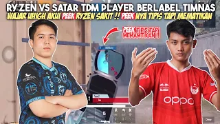 RYZEN VS SATAR TDM PLAYER BERLABEL TIMNAS !! PEEK RYZEN TIPIS TAPI MEMATIKAN