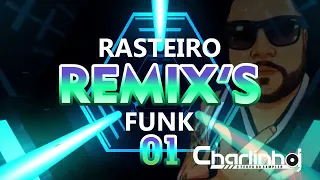 RASTEIROS REMIX'S FUNK CHARLINHO DJ 01