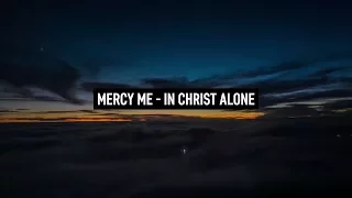 MERCY ME - In Christ Alone (Lyric Video german subbed)