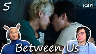 👓  ​ Between Us เชือกป่าน Episode 5 Reaction