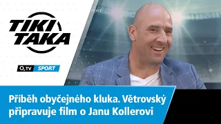 TIKI-TAKA: Příběh obyčejného kluka. Větrovský točí film o Janu Kollerovi