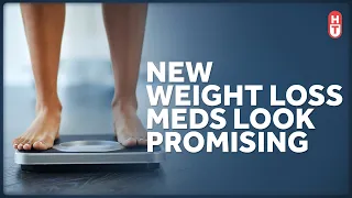 Studies Show New Weight Loss Medications are the Real Deal