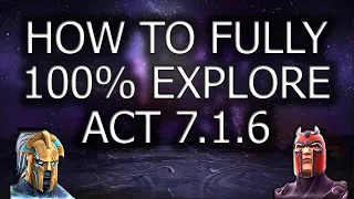 How to 100% Explore Act 7.1.6! (Marvel Contest of Champions)