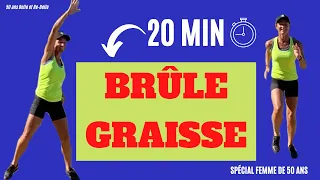 CARDIO BRÛLE GRAISSE 20 MIN AVEC 50 ans Belle et Re Belle